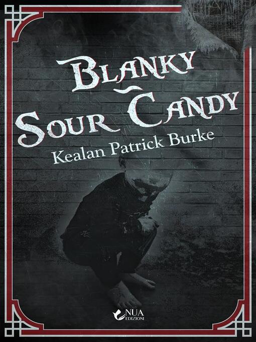 Title details for Blanky--Sour Candy by Kealan Patrick Burke - Wait list